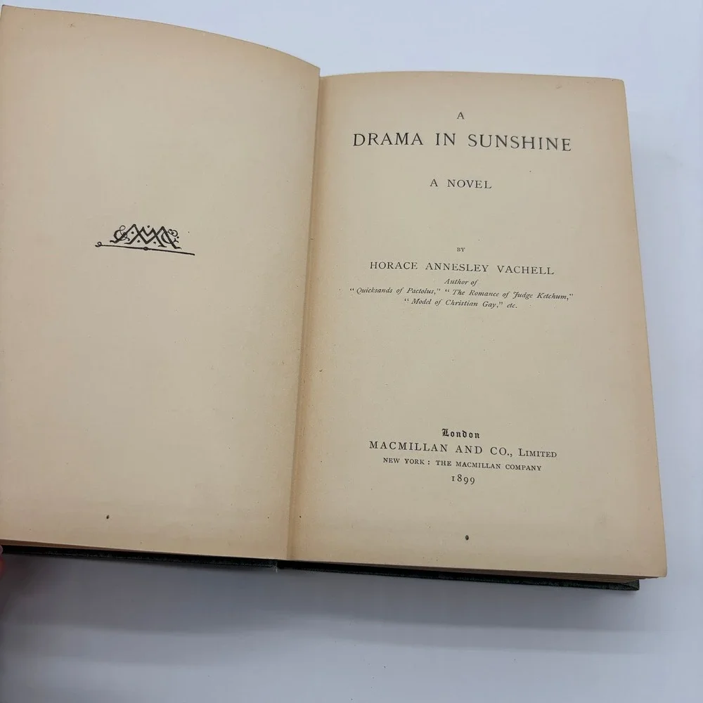 A Drama in Sunshine Horace‎ Annesley Vachell 1899 Macmillan Gilt Cloth Hardcover